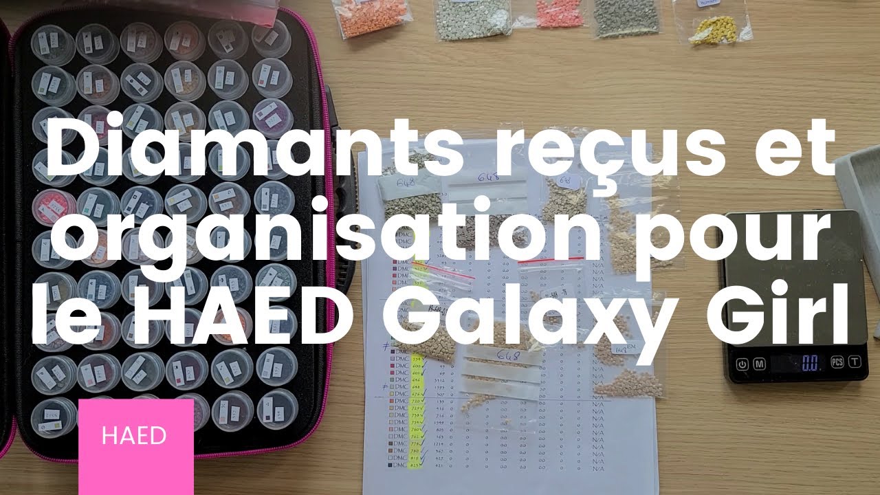 Diamond painting - Diamants reçus et organisation pour le HAED Galaxy Girl