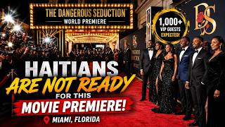 Haitians Are NOT Ready For This Movie Premiere 😱 | Dangerous Seduction Miami