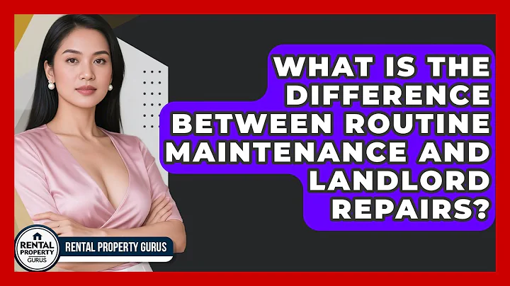 What Is The Difference Between Routine Maintenance And Landlord Repairs? - Rental Property Gurus
