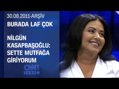 Nilgün Kasapbaşoğlu: Yemek Yerken Rol Yapmak Çok Zor  - Burada Laf Çok 30.08.2011