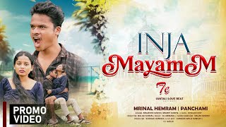 Download Lagu INJA MAYAMM TE (PROMO VIDEO) NEW SANTALI VIDEO 2025,MRINAL HEMRAM,MAHENTA SOREN ,MAMPI SOREN  MP3