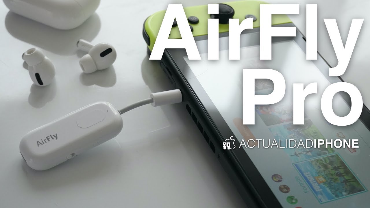 AirFly Pro, para que uses tus AirPods con cualquier dispositivo - YouTube