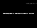 Mazinge Vs Masai Yesu Hakula Nyama Ya Nguruwe Mazinge Vs Masai Yesu Hakula Nyama Ya Nguruwe