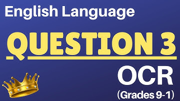 How to answer Question 3 English Language GCSE (OCR)