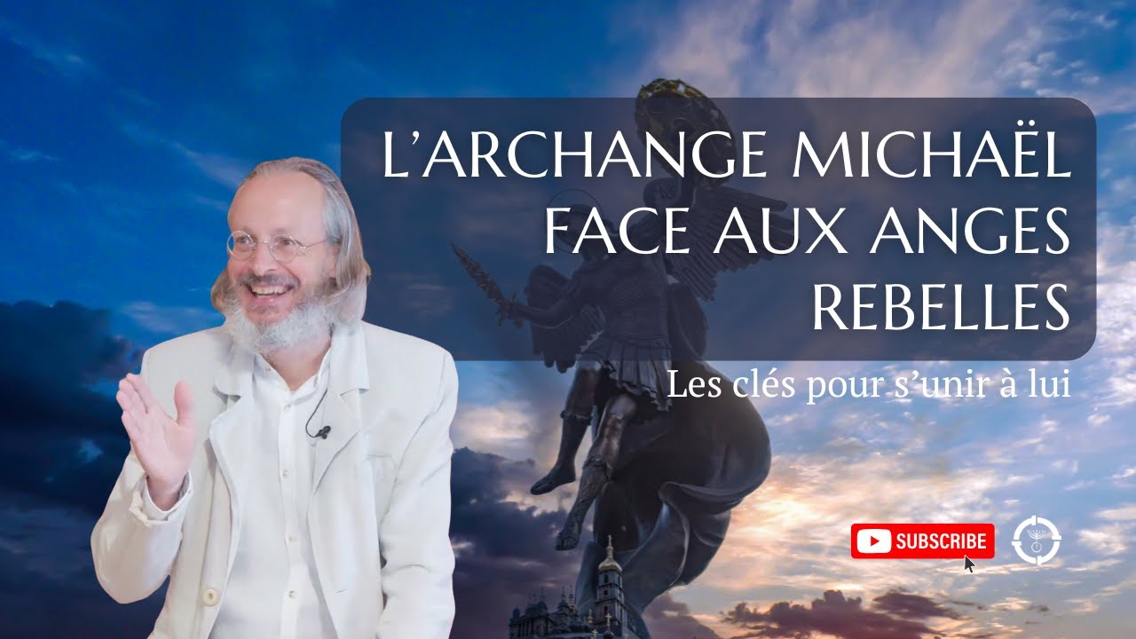 L'Archange Michaël face aux anges rebelles donne les clés pour s'unir à lui