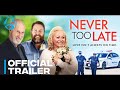 Never too late  official trailer