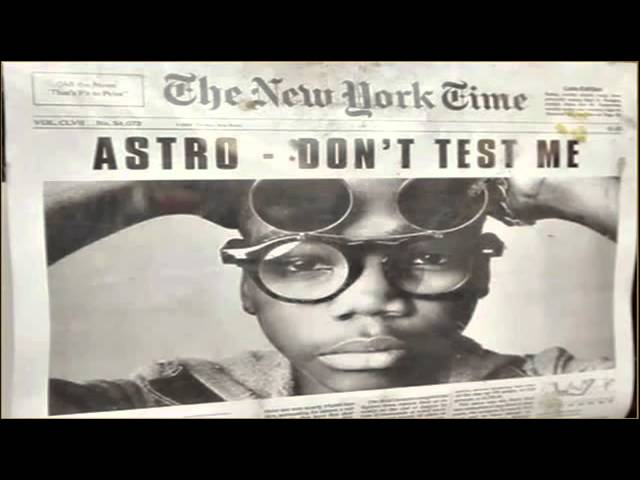 astro - don't test me