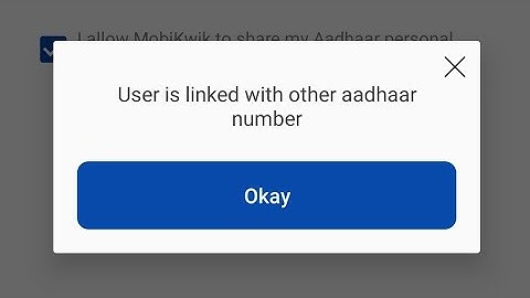 Fix Mobikwik User is linked with other aadhaar number