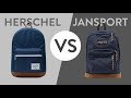 Herschel vs jansport  ultimate pop quiz and right pack comparison