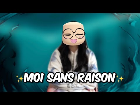 ✨MOI SANS RAISON✨