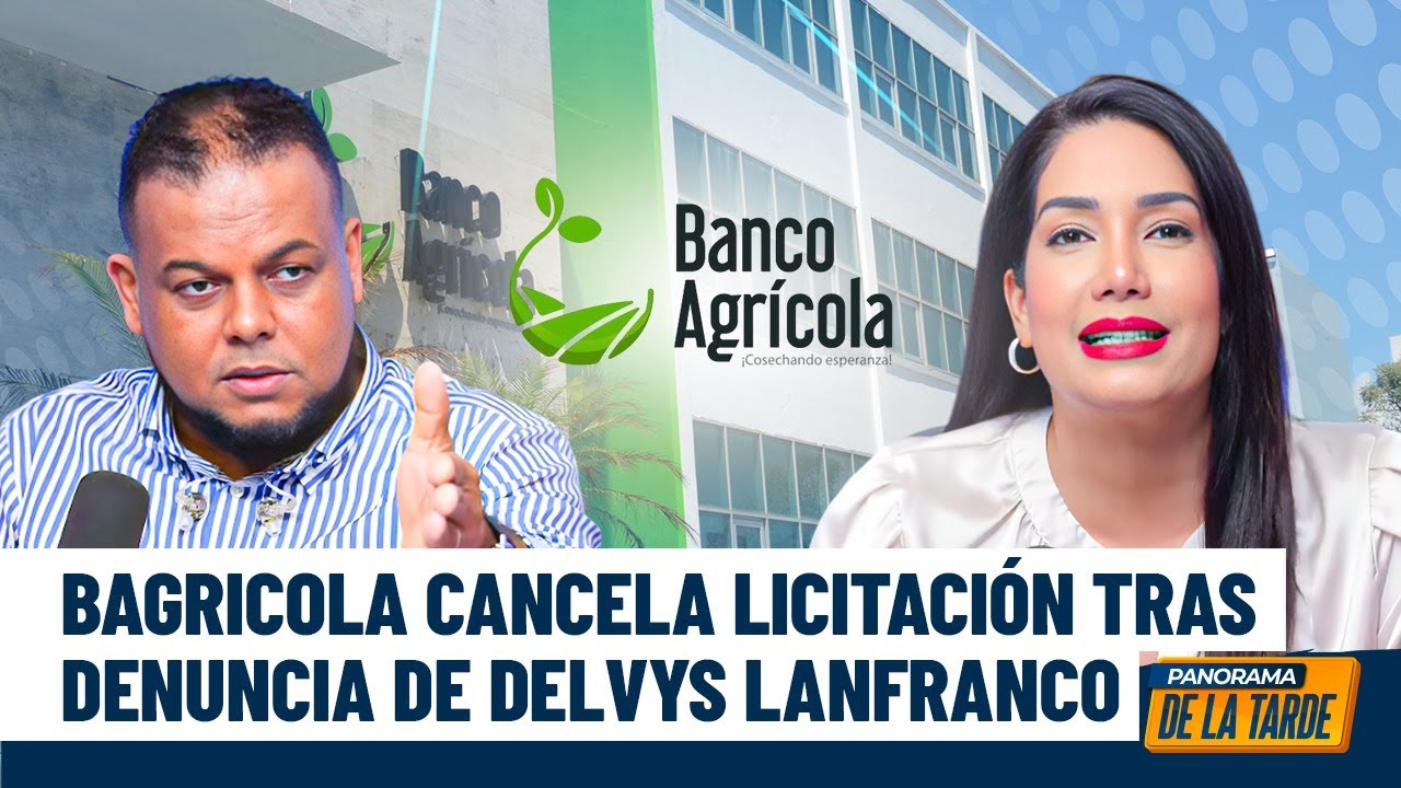 Bagricola cancela licitación tras denuncia de Delvys Lanfranco