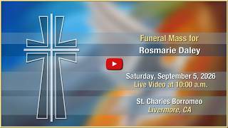 Funeral Mass for Rosemarie Daley - Saturday, September 5, 2026, at 10:00 am.