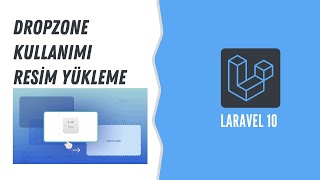 Laravel Dropzone Kullanımı - Toplu Resim Yükleme