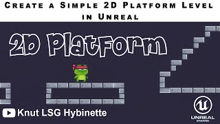 Create an AWESOME Simple 2D Platform Level in UNREAL