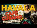 Cafe Havana 🎸 Buena Vista Social Club Inspired Son Cubano & Vintage Latin Jazz