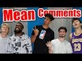 Reading Mean Comments...