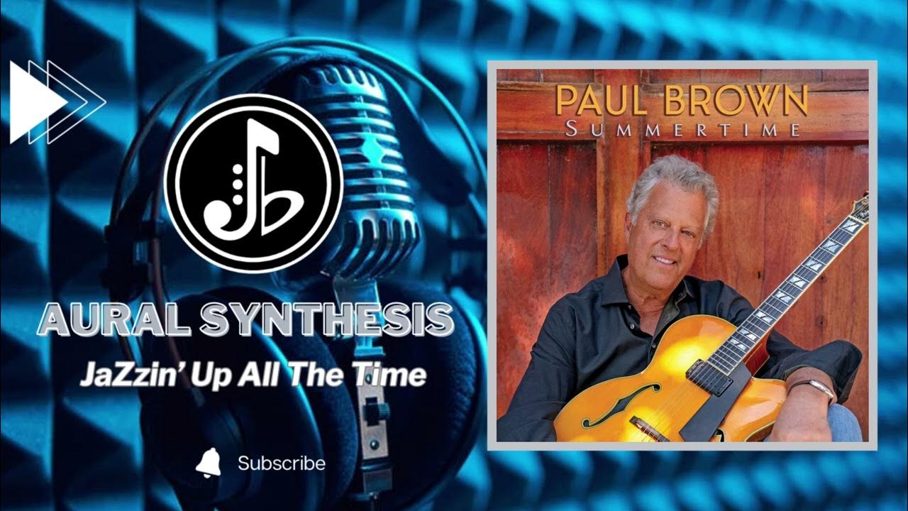 Paul Brown - Summertime Paul Brown - Summertime