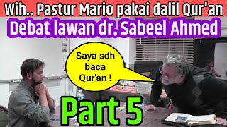 Wow Ngeles Pastur Mario pakai al-Qur&#39;an vs dr. Sabeel Ahmed Sub Bahasa Indonesia Part 5