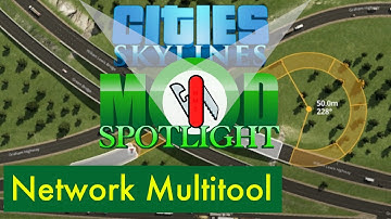 Network Multitool, Cities Skylines Mod Spotlight
