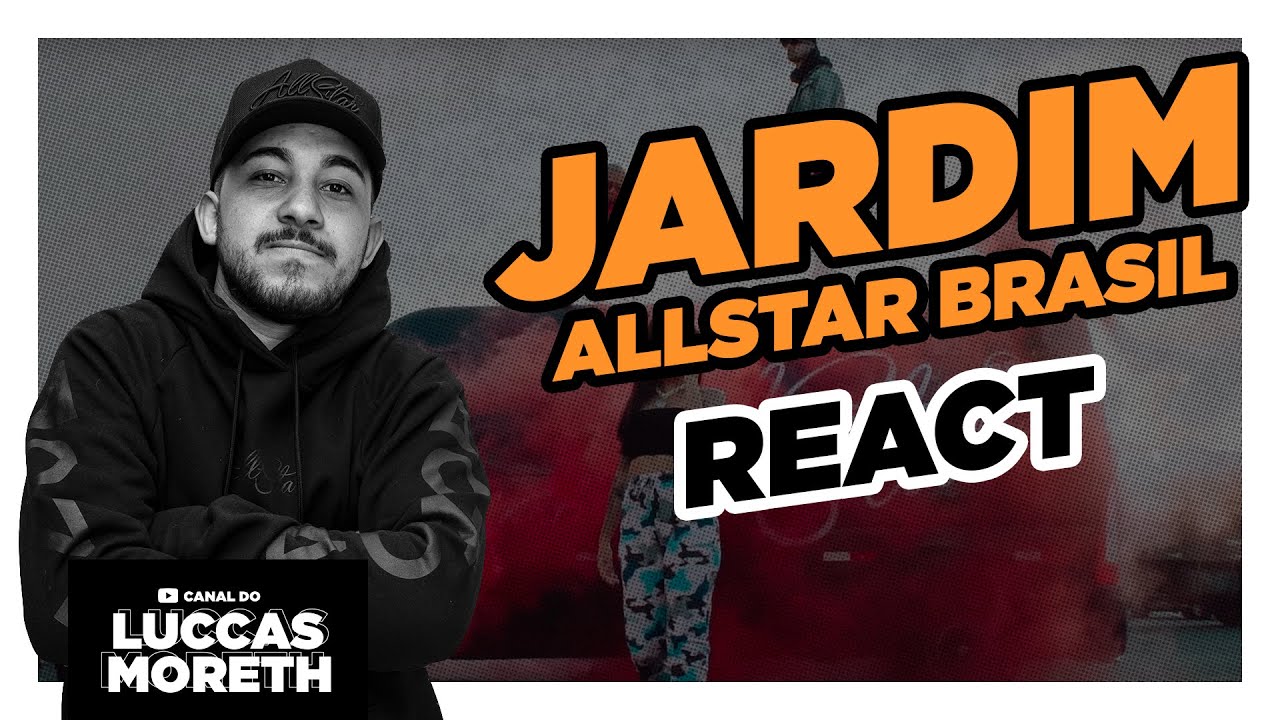All-Star Brasil - Jardim (REACT) (Luccas Moreth)