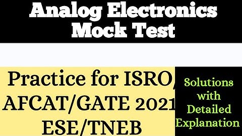 Analog Electronics Mock Test Part1| AFCAT| ISRO Technical Assistant|TNEB| GATE|ESE|Analog Numericals