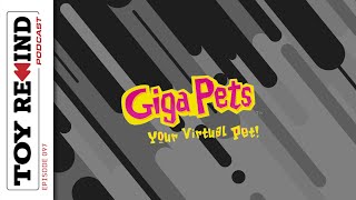Episode 97: Giga Pet