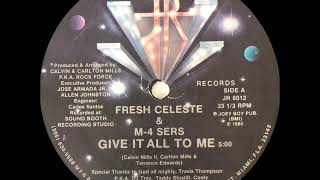 Fresh Celeste &amp; M-4 Sers - Give It All To Me (JR Records 1988)
