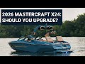 The 2026 MasterCraft X24 Should You Upgrade 