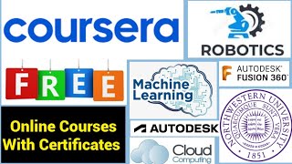 Coursera Free Online Courses 2022 | Free Certificates | Latest Courses| CAD, Machine Learning & More