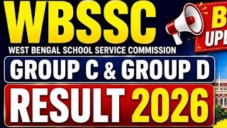 WBSSC Group C &amp; Group D Result 2026 Cut Off Marks, Merit List Download/WBSSC Group C/D Result 