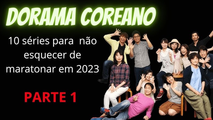 Dorama coreano: 10 séries para maratonar em 2023