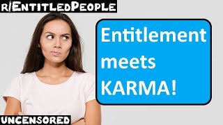 r/EntitledPeople | Ep. 50 | Entitlement meets KARMA!