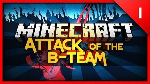 MineCraft ATTACK OF THE B TEAM! - Ep 1 - Morphing!