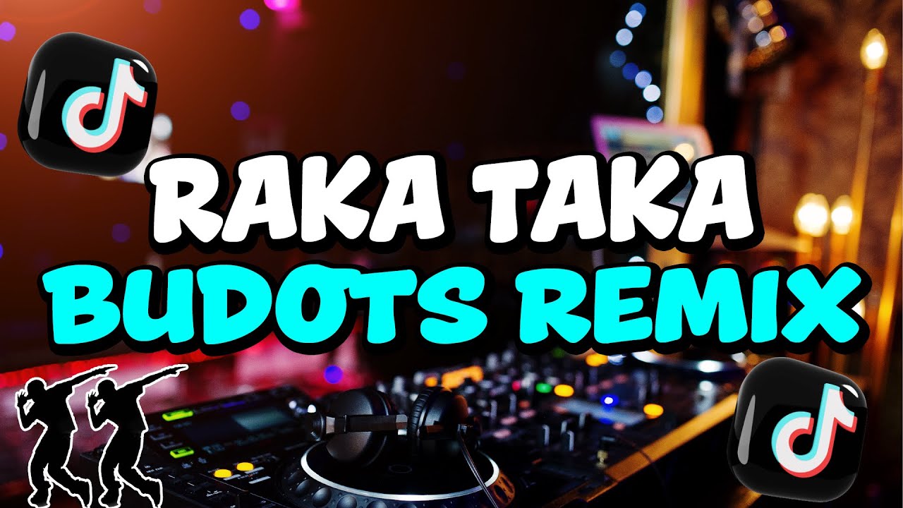 RAKA TAKA TAKA BUDOTS REMIX (FILIPINO EDM REMIX)