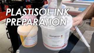 Proper Screen Printing Plastisol Ink Preparation