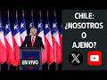 CHILE: ¿NOSOTROS o AJENO? - 29AB / "LA CONVERSA VENANCIA DE LA TARDE" @oifb