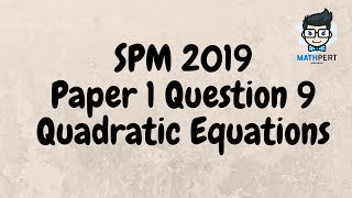 SPM 2019 | Add Math | Quadratic Equations | Paper 1 | Question 9