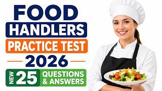 Food Handlers Practice Test 2026 | NEW 25 Questions & Answers