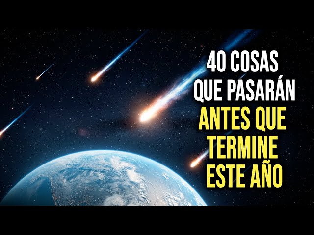 40 cosas que pasarán antes que termine este año