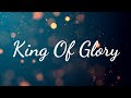 Heartcry of david  king of glory lyric