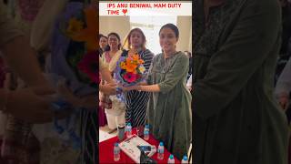 IPS ANU BENIWAL MAM DUTY TIME ❣️ UPSC BEST MOTIVATION ❣️ #motivational #upscmotvation #iasofficer
