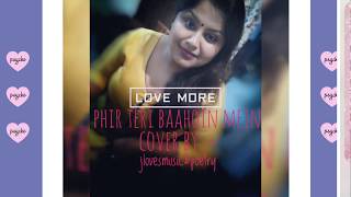 Phir Teri Baahoin Mein Yun Aaye || Sonu Kakkar|| Cover
