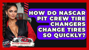 How Do NASCAR Pit Crew Tire Changers Change Tires So Quickly? - Pit Stop Chronicles