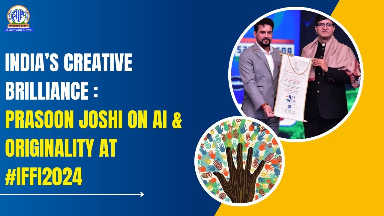India’s Creative Brilliance: Prasoon Joshi on AI & Originality at 