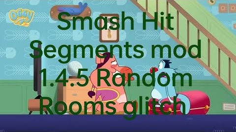Smash Hit Segments mod 1.4.5 random rooms glitch|