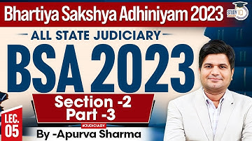 Bhartiya Sakshya Adhiniyam 2023 Lecture- 5| BSA 2023 | SECTION 2 | MASTER CLASS  | By Apurva Sharma