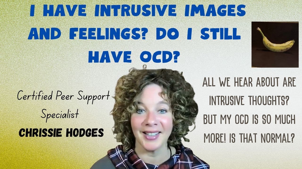 OCD Intrusive Feelings and Images