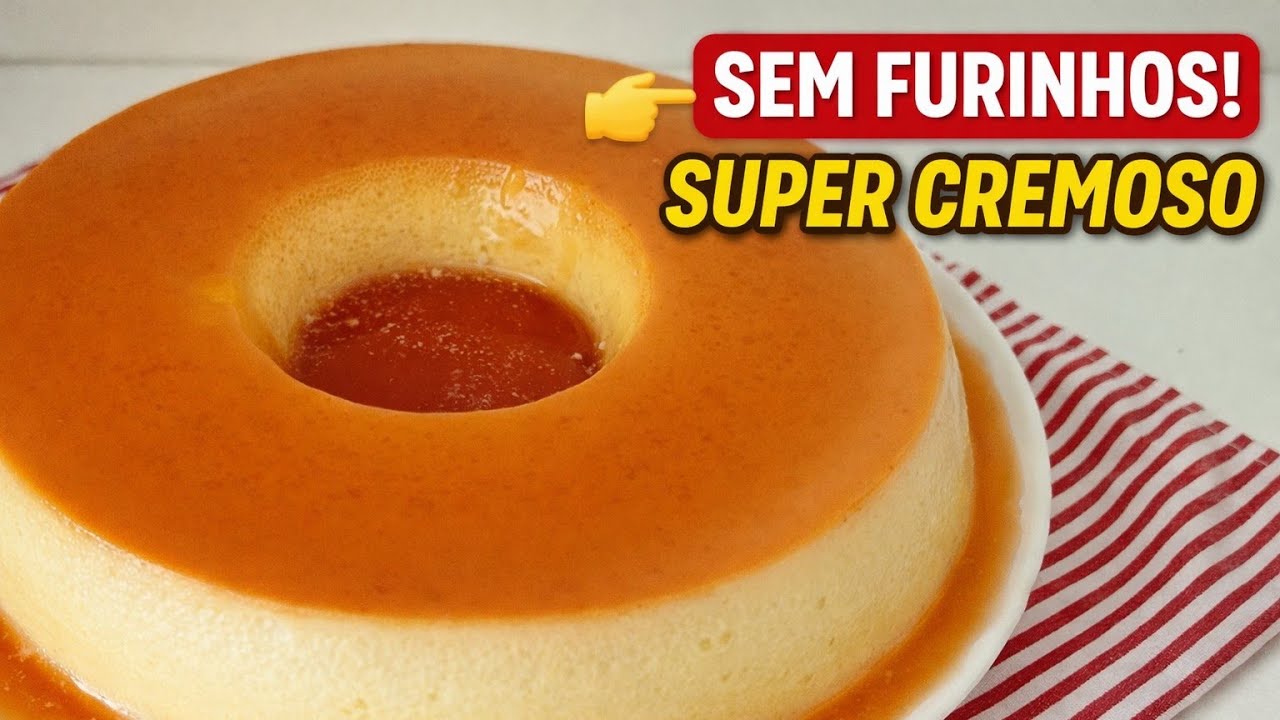 O Segredo do Pudim Perfeito – Sem Furinhos e Super Cremoso