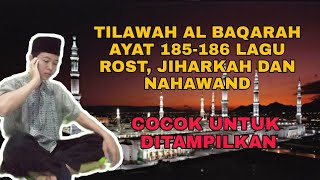 Tilawah Al Baqarah Ayat 185-186 | Lagu Rost, jiharkah dan nahawand