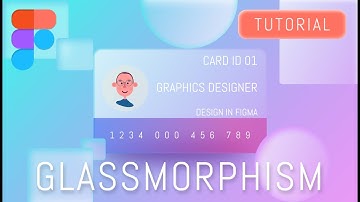 Glassmorphism card Figma Tutorial | New UI trends 2021|Tutorial For Beginners